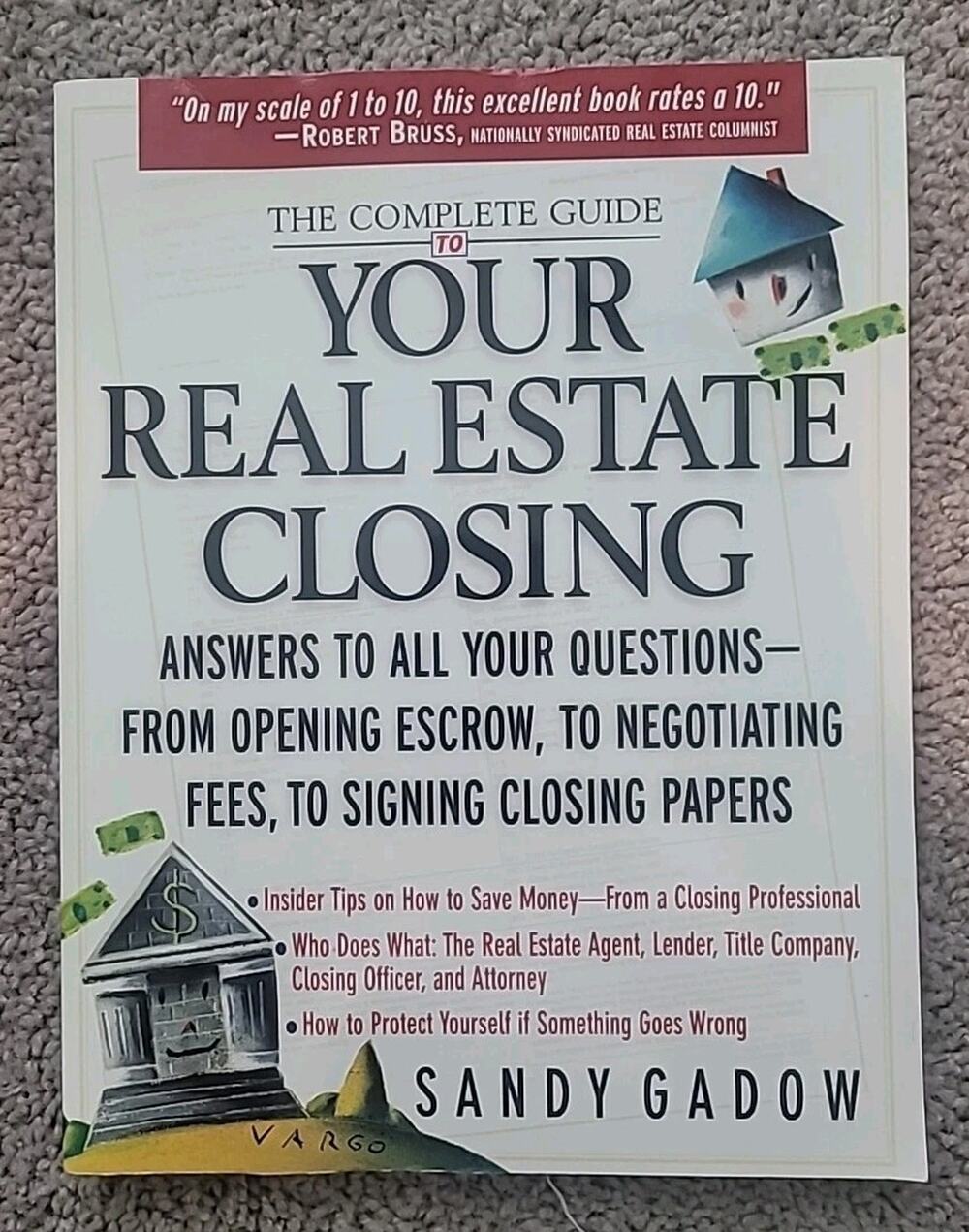 The Complete Guide to Your Real Estate Closing by Sandy Gadow (2003 Paperback)